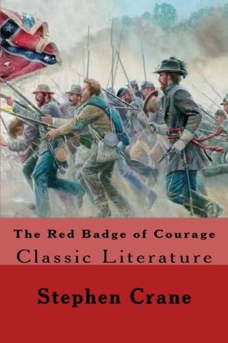 The Red Badge of Courage by Stephen Crane - Classic American Civil War Novel | Historical Fiction for Book Clubs & Literature Lovers