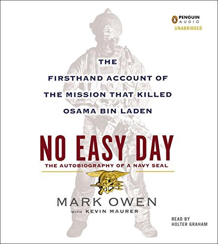 No Easy Day: The Firsthand Account of the Mission That Killed Osama Bin Laden - Audiobook CD by Mark Owen & Kevin Maurer, Narrated by Holter Graham | Military History, Special Operations, True Story | Perfect for Commuting & History Enthusiasts