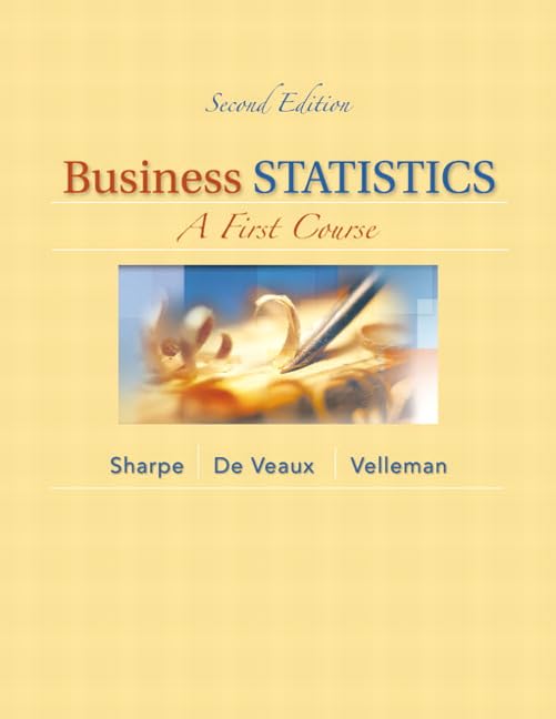 Business Statistics: A First Course - Student Value Edition Textbook | Essential Guide for Business Students & Professionals | Perfect for Classroom Learning & Self-Study