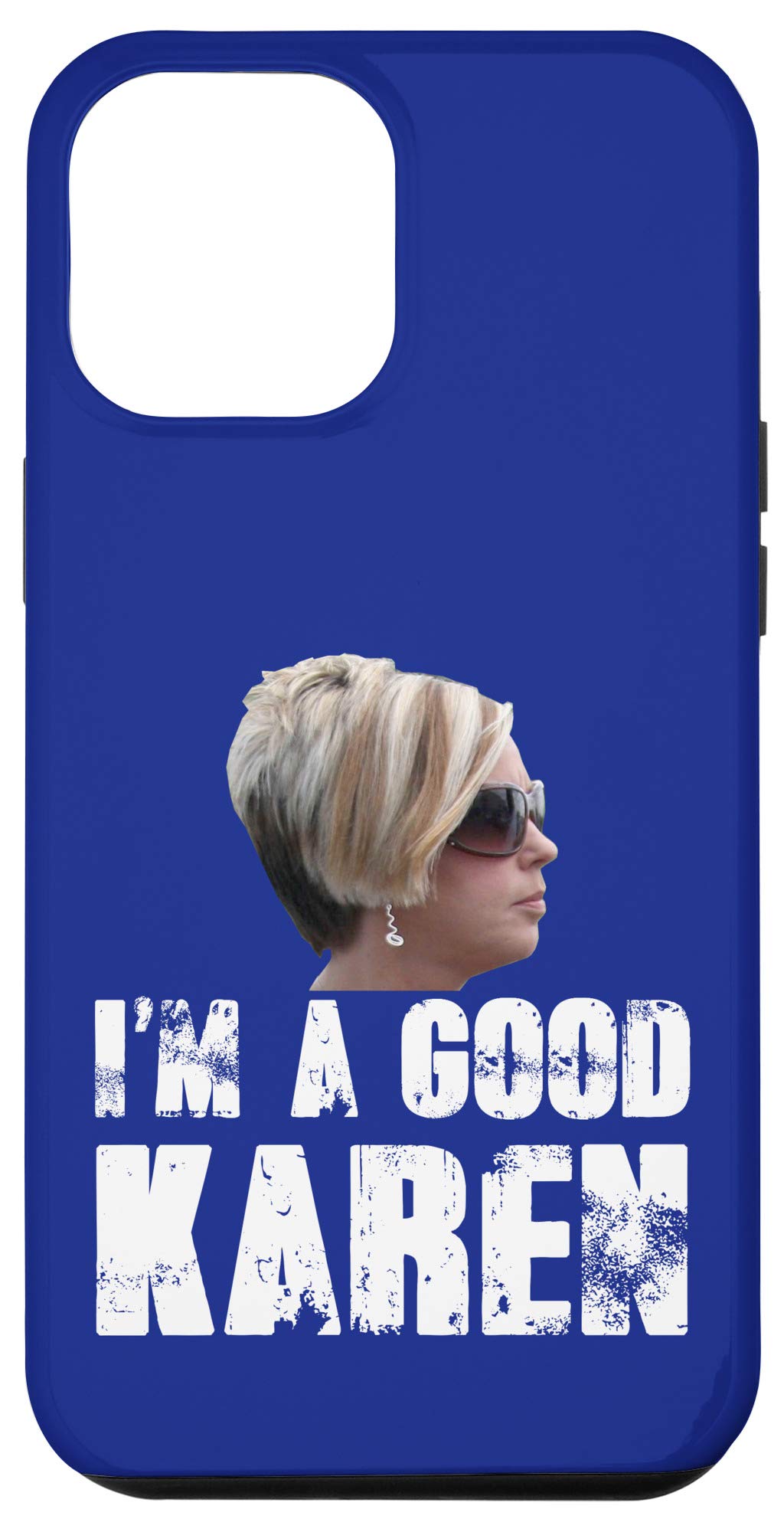 iPhone 12 Pro Max Case - Funny 'I'm A Good Karen' Protective Cover | Durable Slim Fit for iPhone 12 Pro Max | Perfect Gift for Karen Meme Lovers & Office Humor