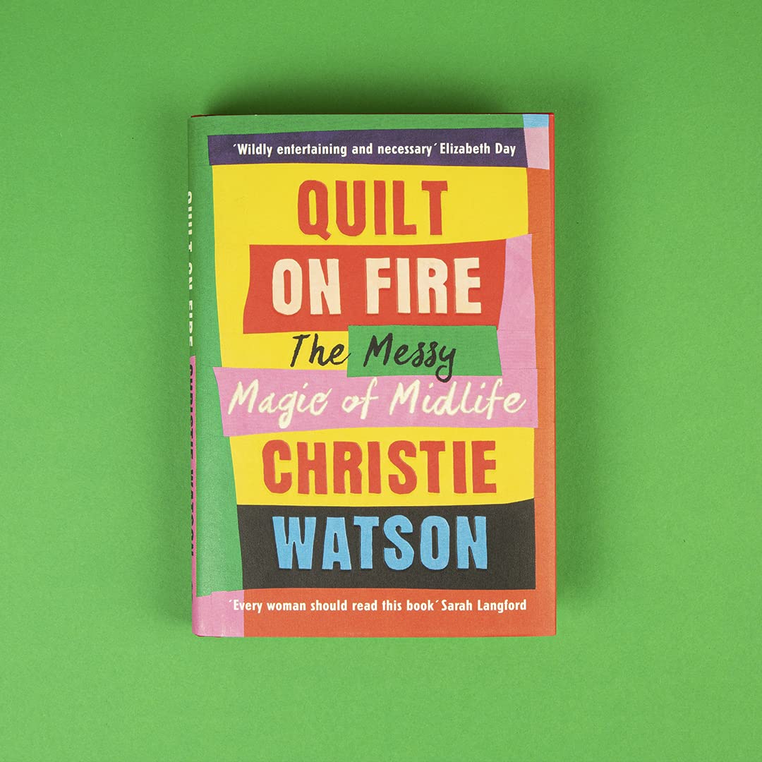 Quilt on Fire: A Guide to Friendship, Dating, Sex and Love - Perfect for Relationship Advice & Self-Discovery