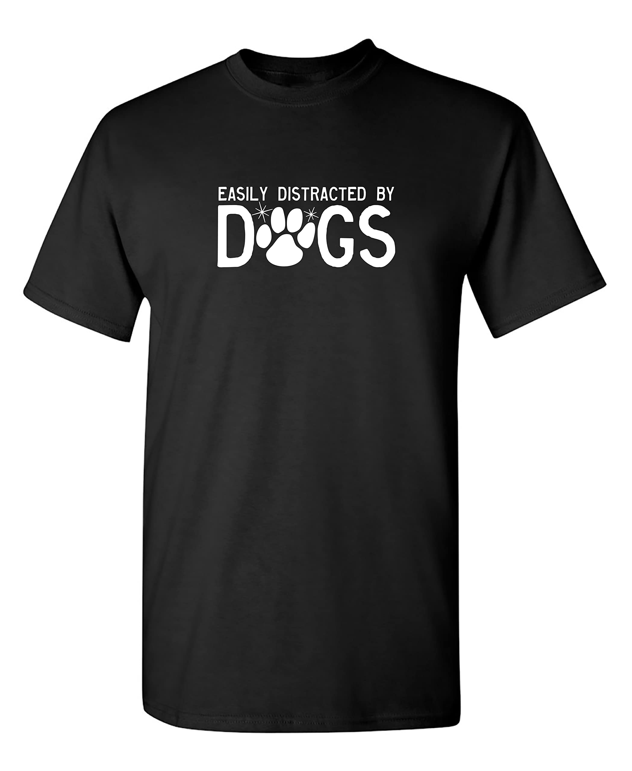 Funny Dog Lover T Shirt - Easily Distracted by Pets & Animals Humor - Perfect Gift for Best Friend & Animal Lovers - Casual Wear for Dog Parks & Pet Events