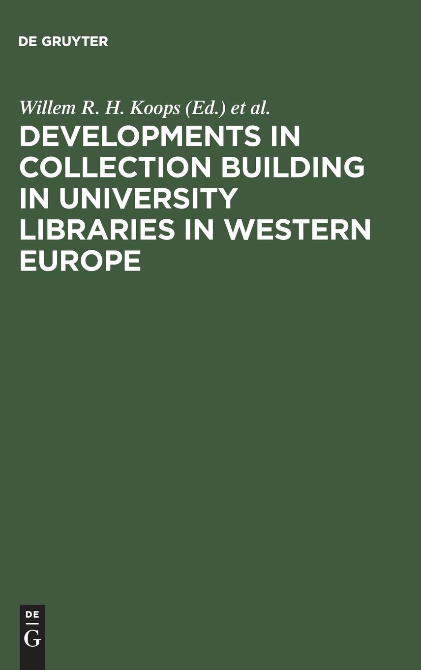 University Library Collection Development in Western Europe: Symposium Papers from Belgium, UK, Netherlands & Germany (Amsterdam 1976) - Academic Research & Historical Reference