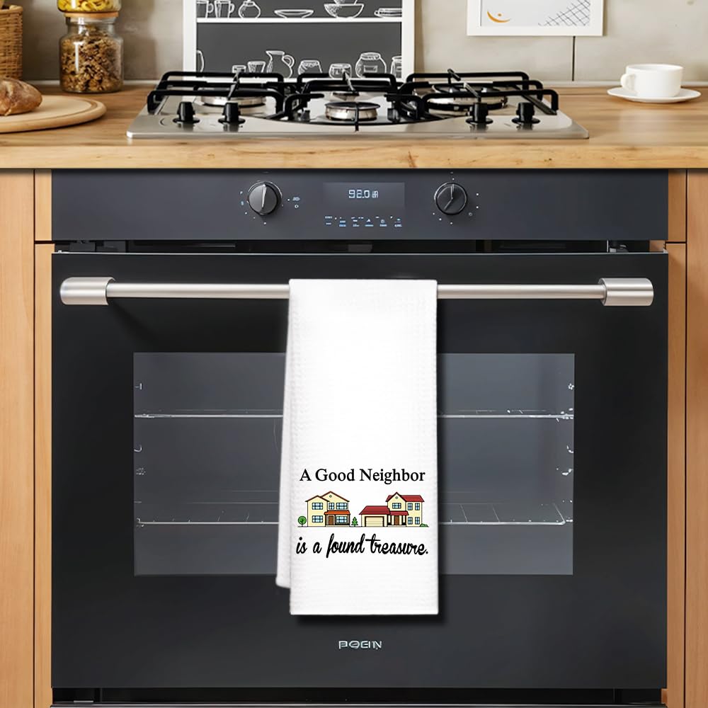 Funny Kitchen Towels - A Good Neighbor is A Found Treasure, 100% Cotton, Highly Absorbent, Perfect for Kitchen Decor, Neighbor Gifts, Housewarming Gifts, and Everyday Use