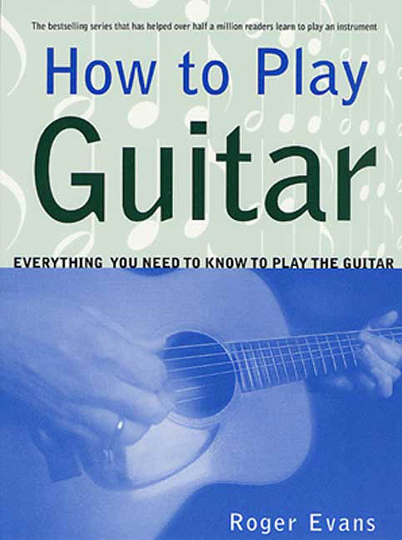 Guitar Playing Guide: Learn How to Play Guitar with Step-by-Step Instructions - Perfect for Beginners & Music Lovers at Home, Studio or Campfire