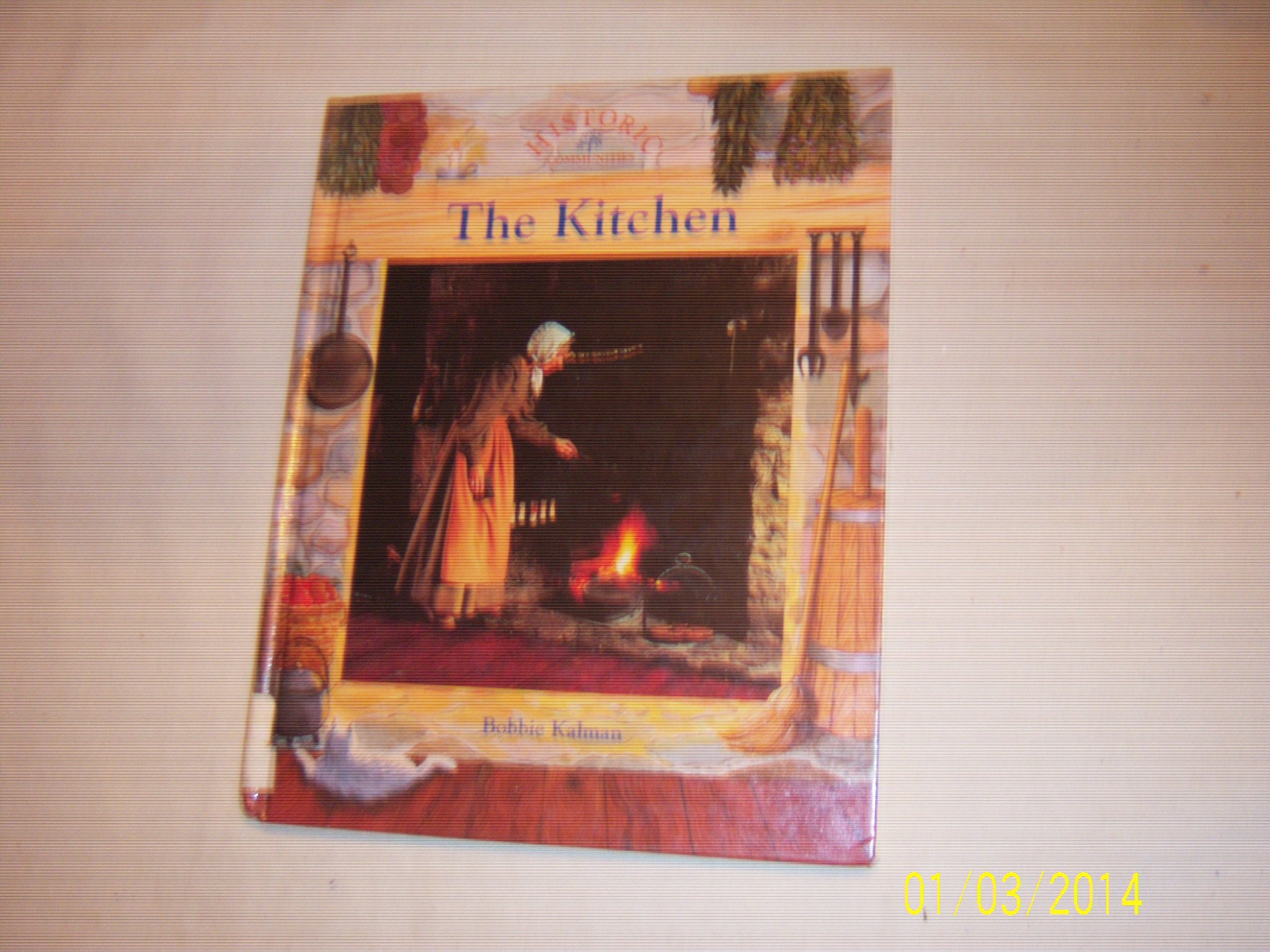 The Kitchen (Historic Communities) - Explore Vintage Cooking & Home Life | Perfect for History Buffs & Home Decor Enthusiasts