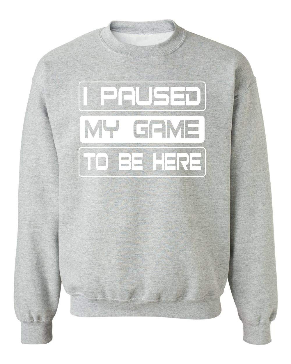 Funny Gamer Crewneck Sweatshirt - I Paused My Game to Be Here - Comfortable Gaming Apparel for Men & Women - Perfect for Casual Wear, Gaming Sessions & Esports Events