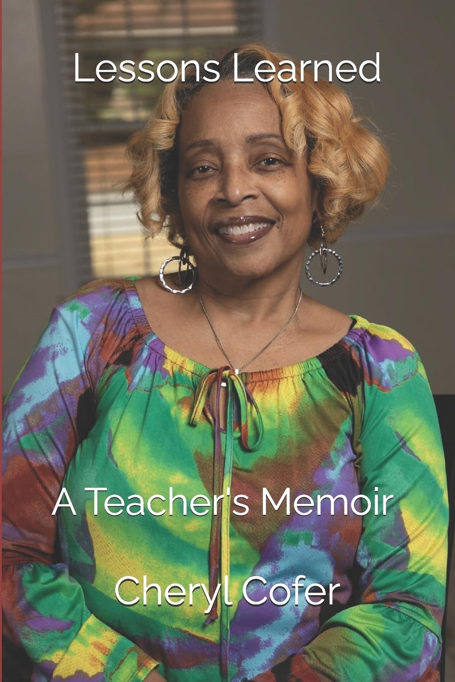Teacher's Memoir: Life Lessons & Classroom Stories for Educators