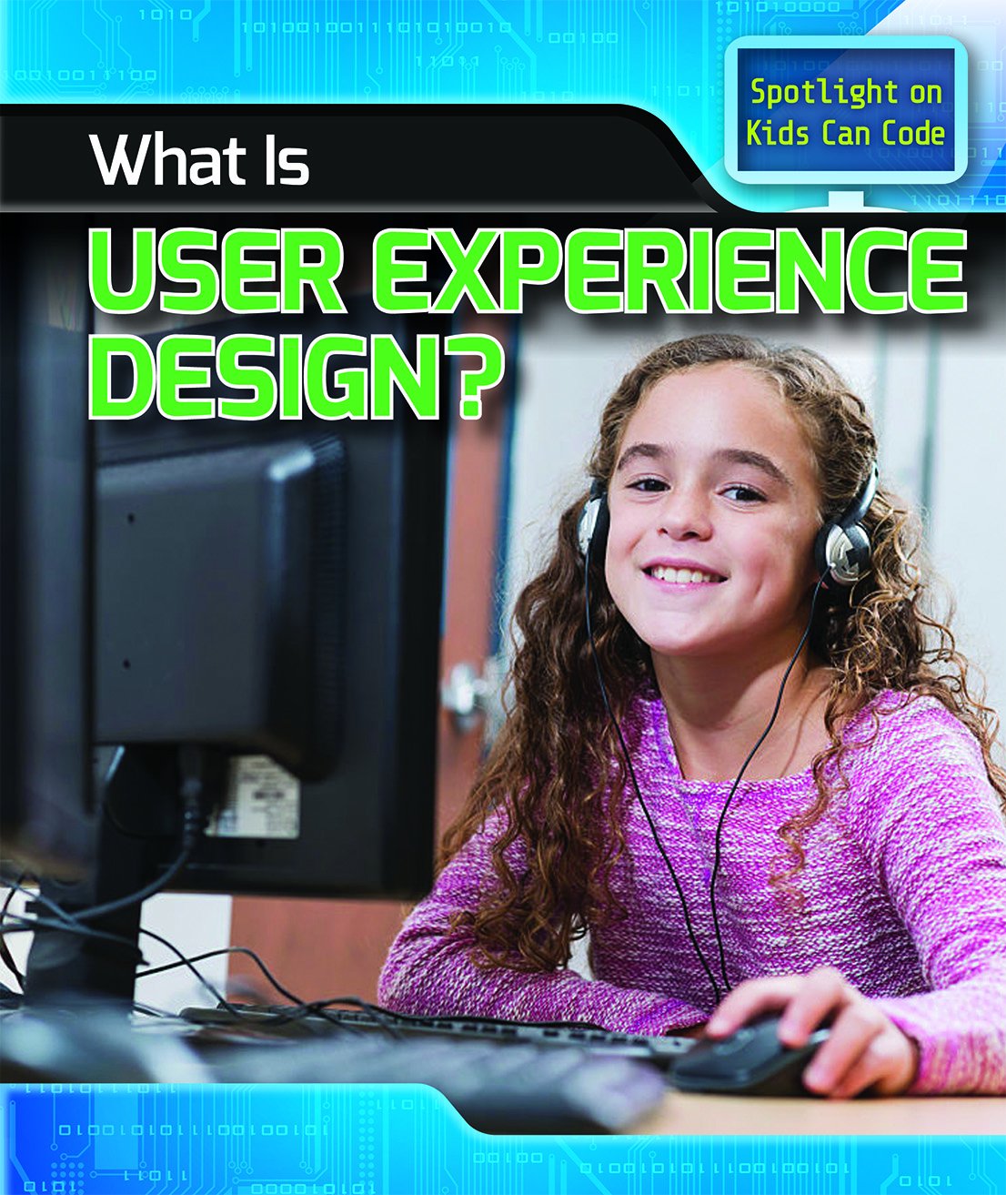 User Experience Design Explained - Kids Can Coding Guide | UX Design Basics for Beginners & Young Learners in Tech & Education