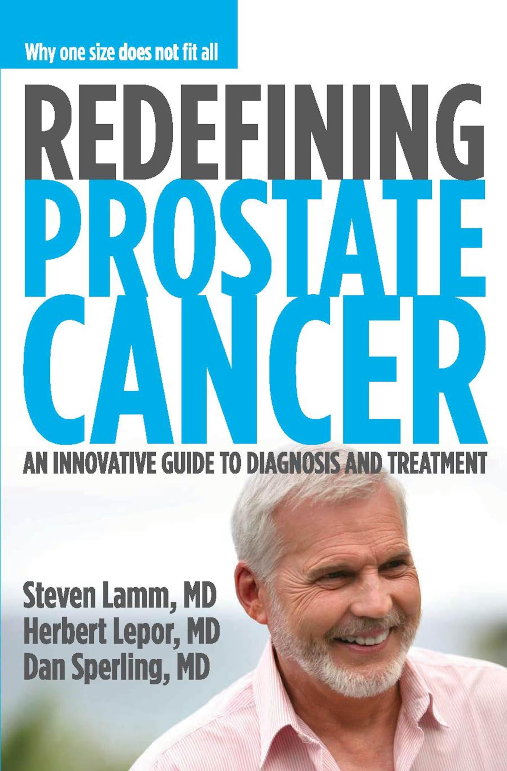 Redefining Prostate Cancer: Innovative Guide to Diagnosis & Treatment | Expert Advice for Patients & Caregivers | Improve Health & Wellness