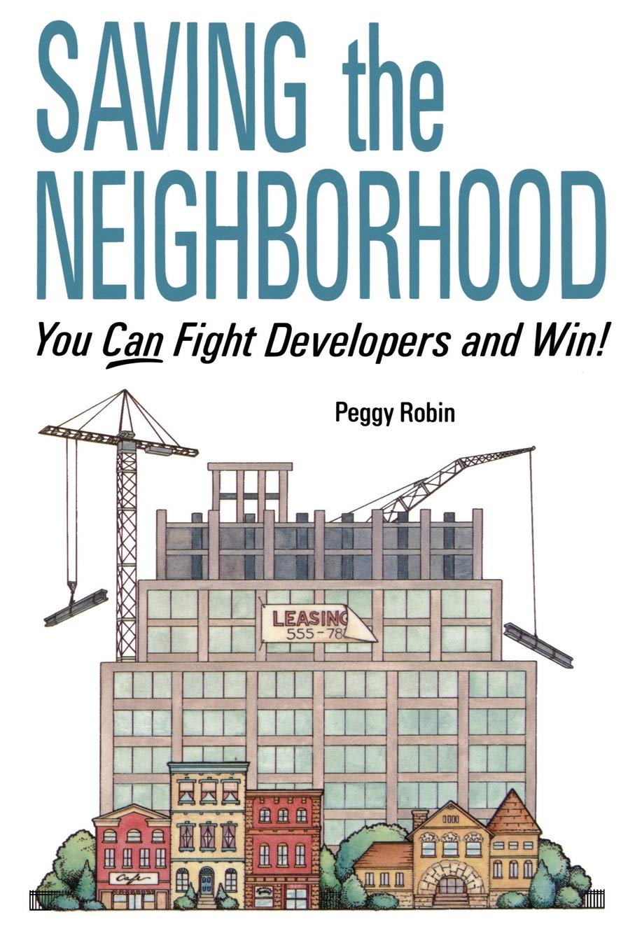 Save Your Neighborhood: How to Successfully Fight Developers and Win | Community Preservation Guide
