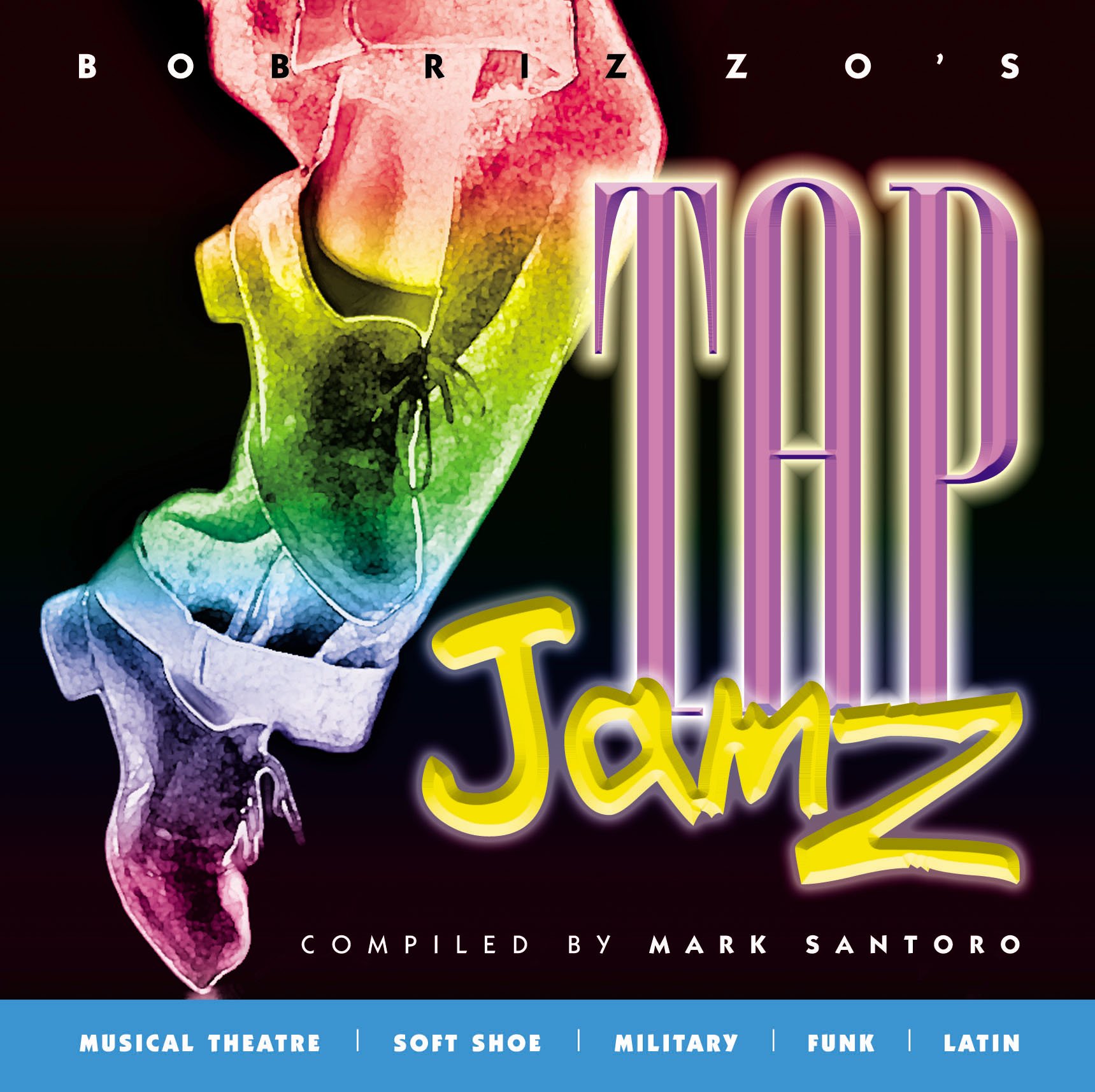 Bob Rizzo: Tap Jamz - Professional Tap Dance Music for Performances & Practice | Perfect for Tap Dancers, Studios & Dance Classes