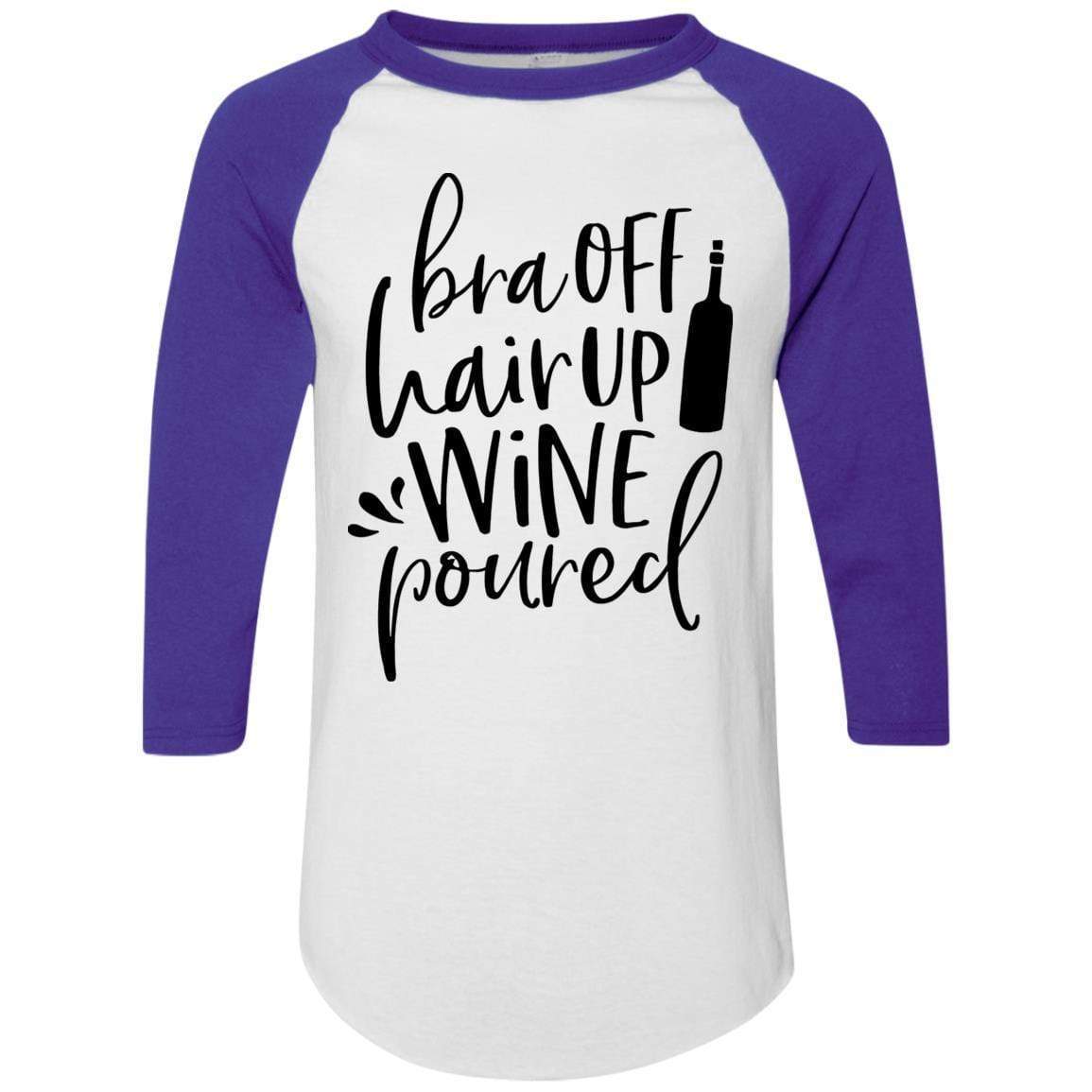 WineyBitches.Co Women's Colorblock Raglan Jersey - 'Bra Off Hair Up Wine Poured' Graphic Tee (Black Lettering) | Comfortable Casual Shirt for Wine Nights, Girls' Night Out & Relaxing at Home