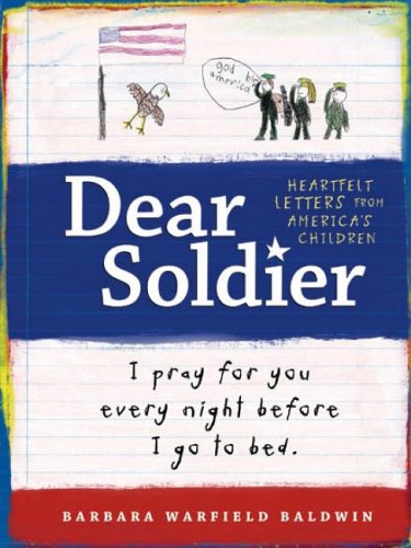 Dear Soldier: Heartfelt Letters from America's Children - Inspiring Military Appreciation Gifts for Veterans & Active Duty - Perfect for Care Packages, Memorial Day & Veterans Day