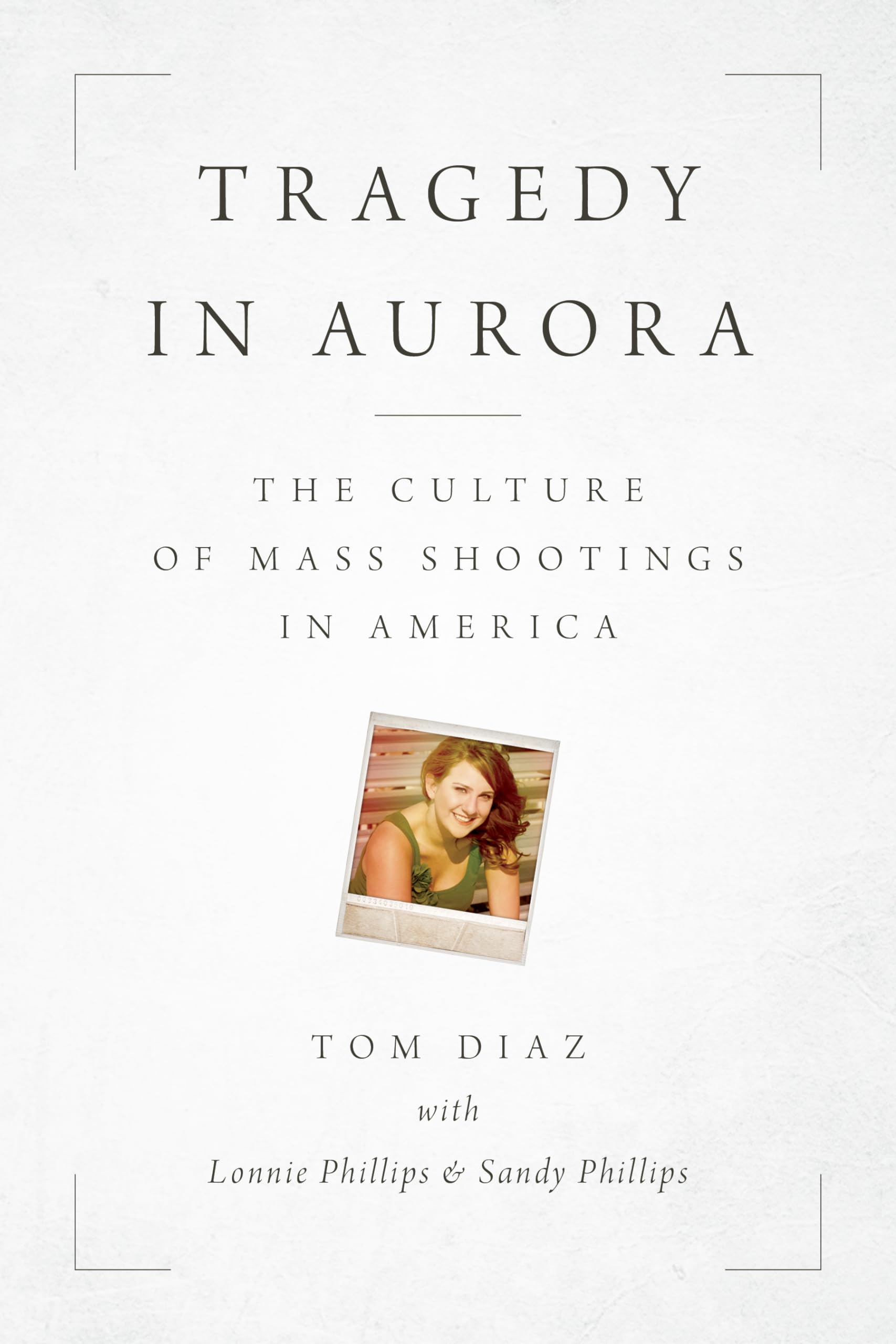 Tragedy in Aurora: Understanding the Culture of Mass Shootings in America | Historical Analysis & Social Impact | School Safety & Gun Violence Prevention