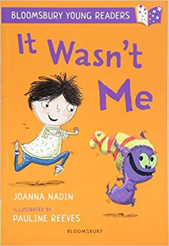 Bloomsbury Young Readers - It Wasn't Me | Engaging Children's Story Book for Early Readers | Perfect for Bedtime Stories & Classroom Reading