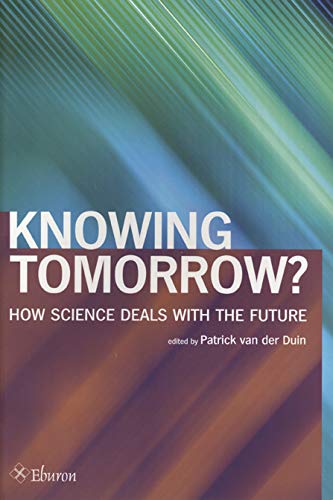 Knowing Tomorrow? How Science Predicts the Future | Scientific Forecasting Methods & Future Studies | Perfect for Researchers, Educators & Future Enthusiasts