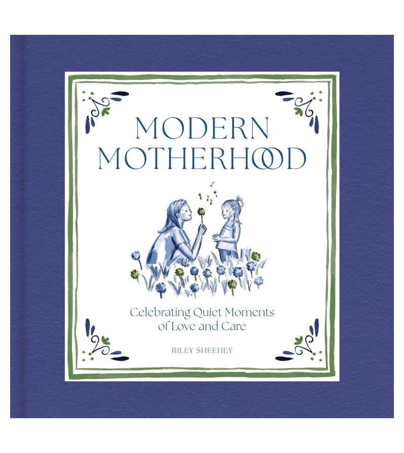 Modern Motherhood Book by Riley Sheehey - Celebrating Quiet Moments of Love & Care - Perfect Gift for New Moms, Mother's Day & Parenting Inspiration