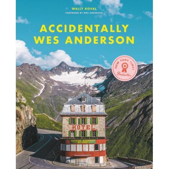 Accidentally Wes Anderson - Aesthetic Travel Photography Book | Explore Unique & Colorful Destinations | Perfect for Coffee Table Decor & Travel Inspiration