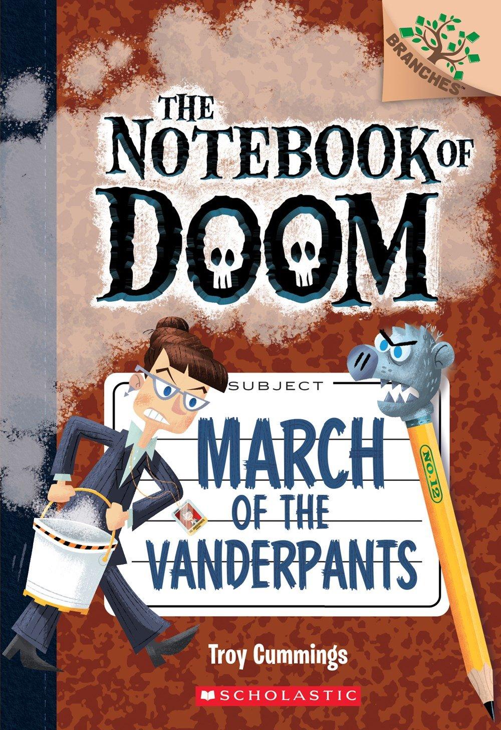 Branches The Notebook of Doom #12: March of the Vanderpants - Kids Adventure Chapter Book for Reading & Collecting - Perfect for Bedtime Stories and Classroom Libraries