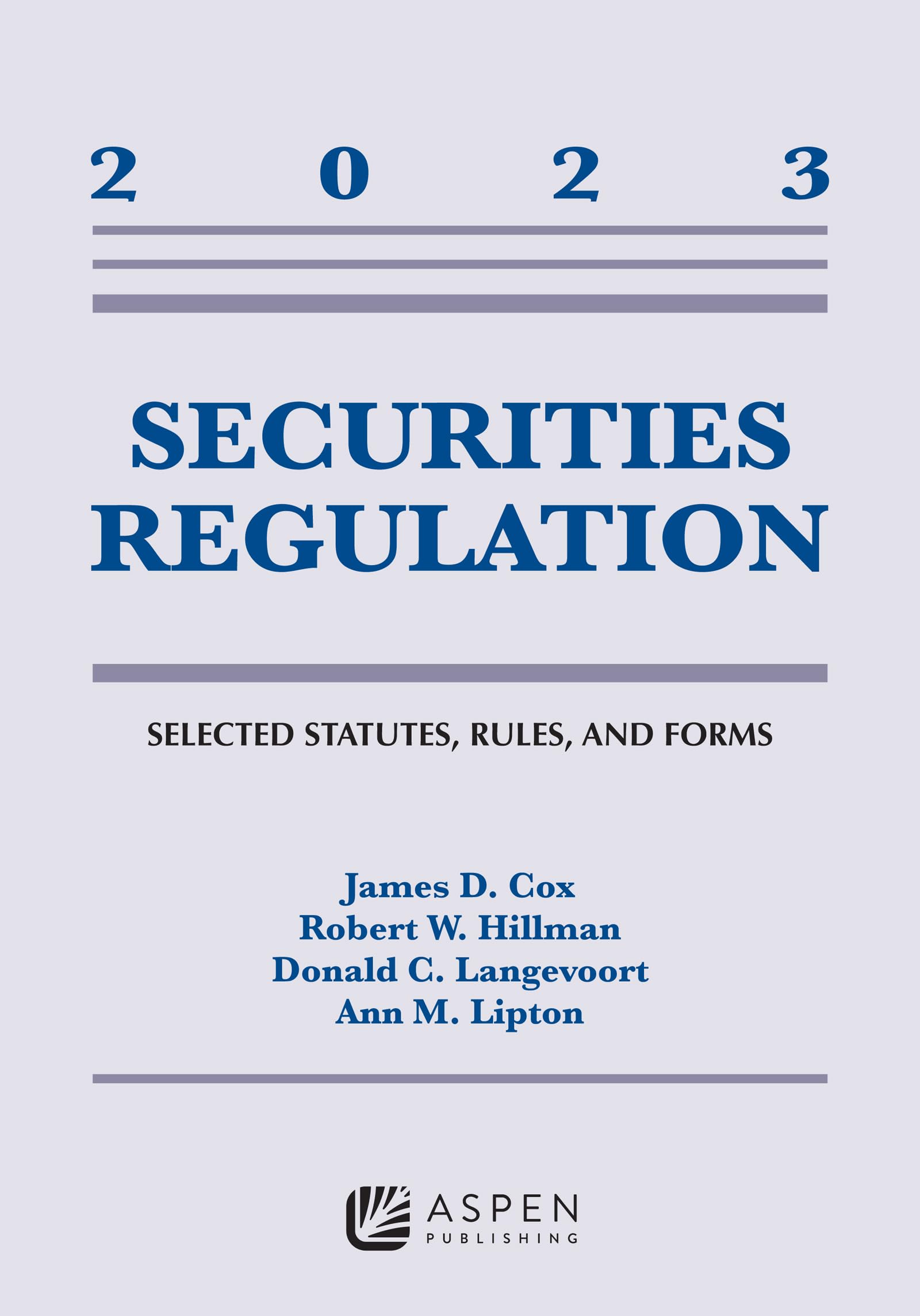 Securities Regulation 2023 Supplement: Selected Statutes, Rules & Forms - Essential Legal Reference for Finance Professionals & Law Students | Perfect for Compliance Research, Case Studies & Exam Preparation