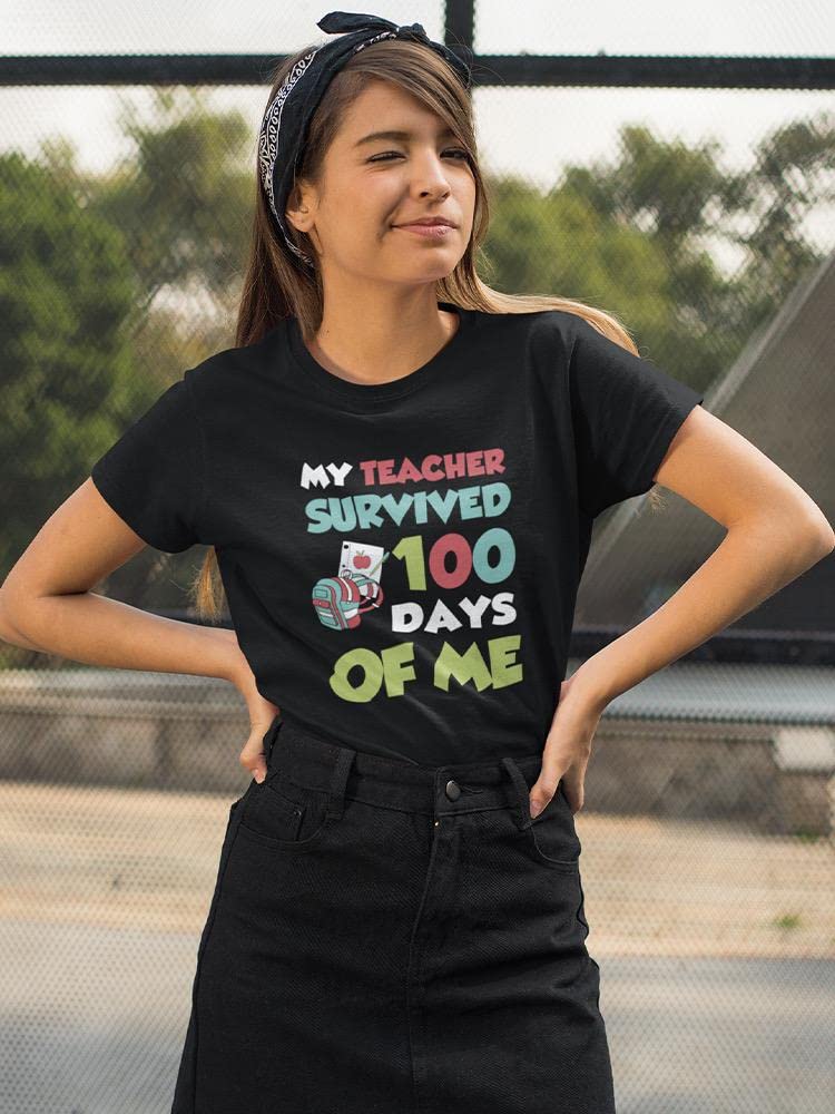 Teacher Survived 100 Days of Me Funny T-Shirt for Women - SmartPrintsInk Designs Black Cotton Tee - Perfect for Teacher Appreciation, School Events & Casual Wear