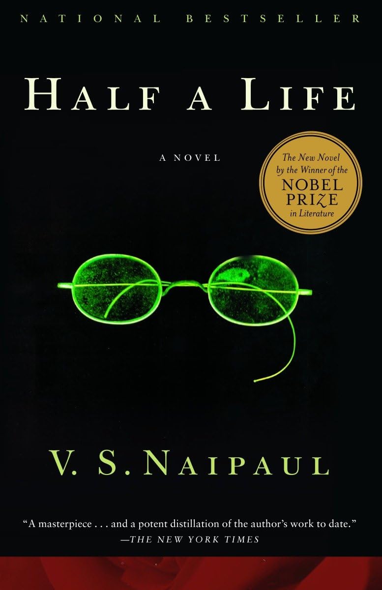 Half a Life: A Novel by V.S. Naipaul - Award-Winning Literary Fiction for Book Clubs & Contemporary Literature Lovers - Perfect for Thought-Provoking Reading & Discussion Groups