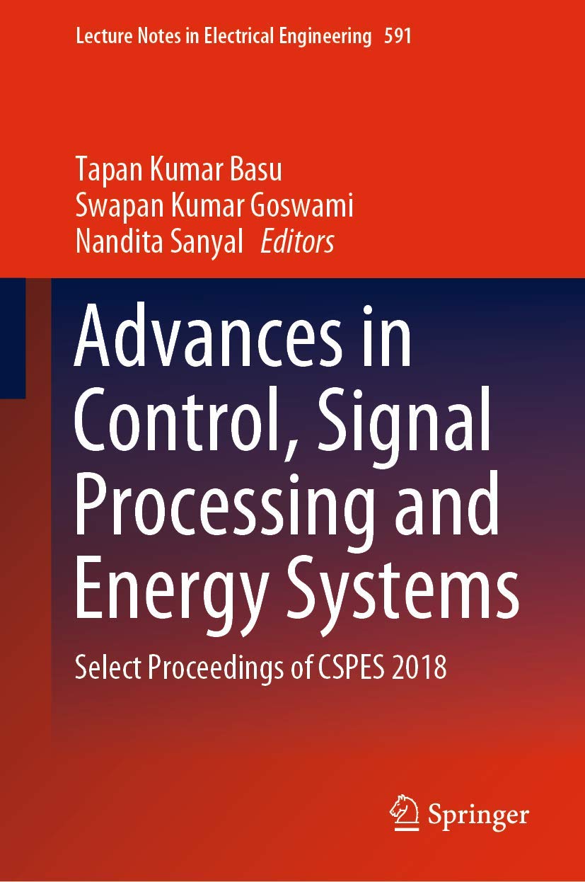 Advances in Control, Signal Processing and Energy Systems: Proceedings of CSPES 2018 Conference | Electrical Engineering Lecture Notes Vol.591 | For Researchers & Academic Studies