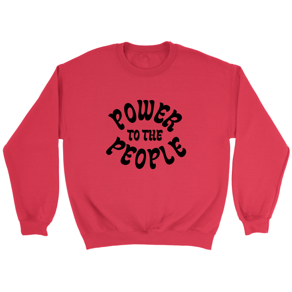 Power to the People Sweatshirt - Soft Unisex Pullover Hoodie for Men & Women - Cozy Casual Wear for Street Style, Gifts for Activists & Protest Supporters