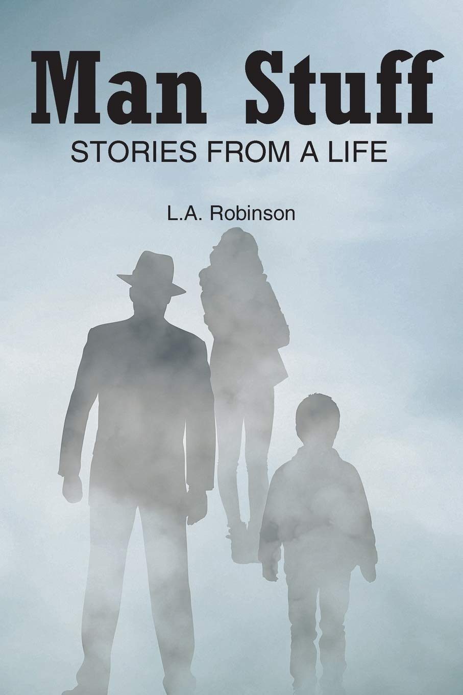 Man Stuff: Inspiring Life Stories & Memoirs for Men - Perfect for Gifts, Self-Improvement & Personal Growth