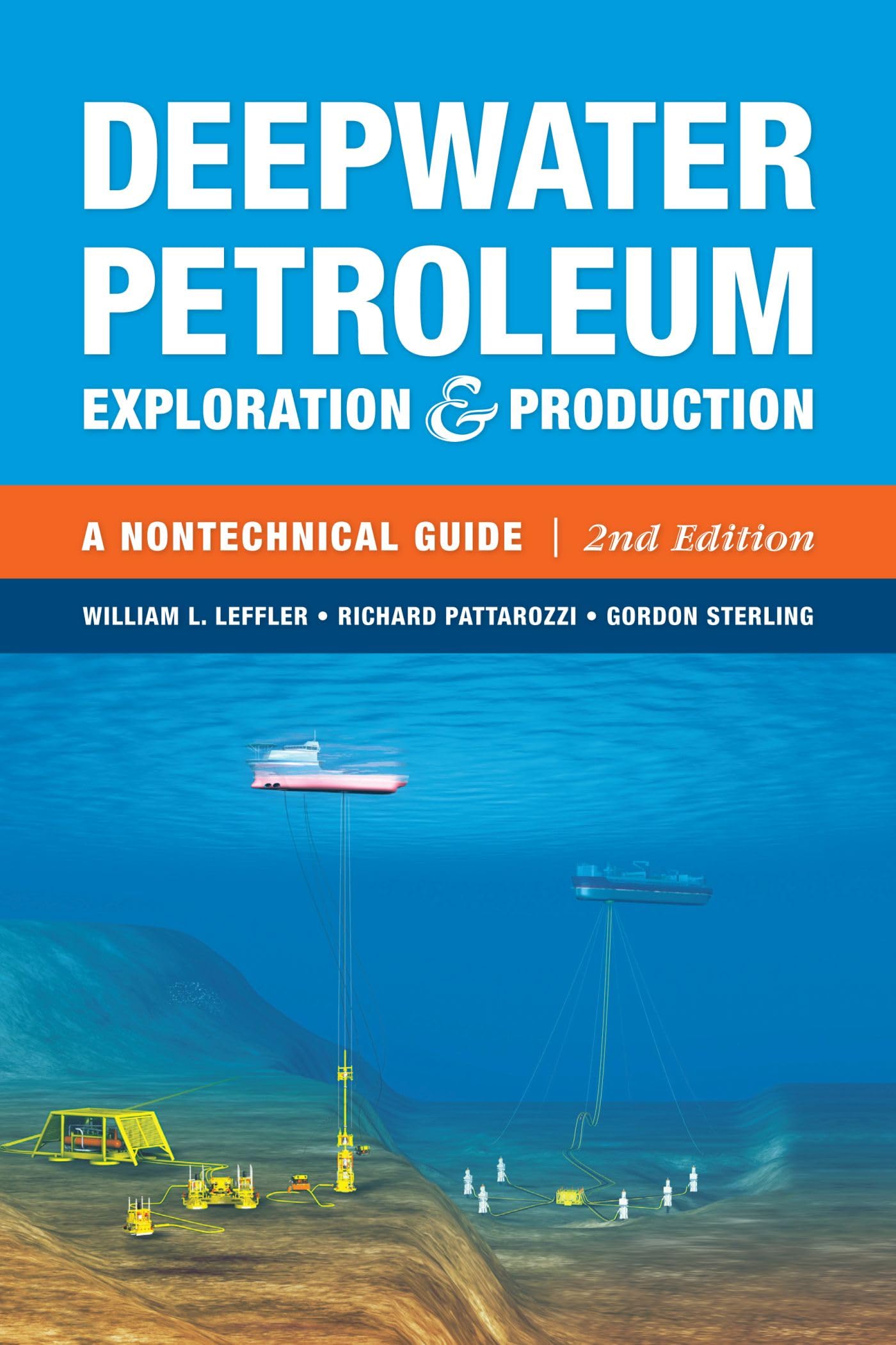 Deepwater Petroleum Exploration & Production Guide - Nontechnical Overview for Oil & Gas Industry Professionals | Offshore Drilling & Energy Sector Applications