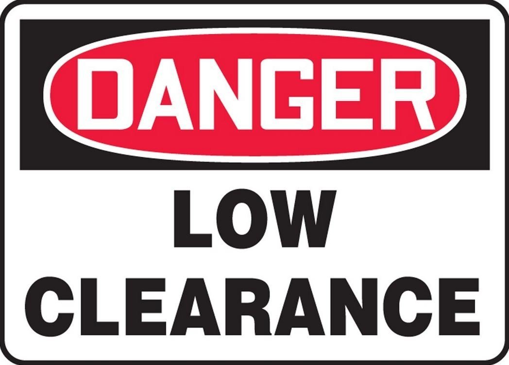 Danger Low Clearance OSHA Safety Sign 5