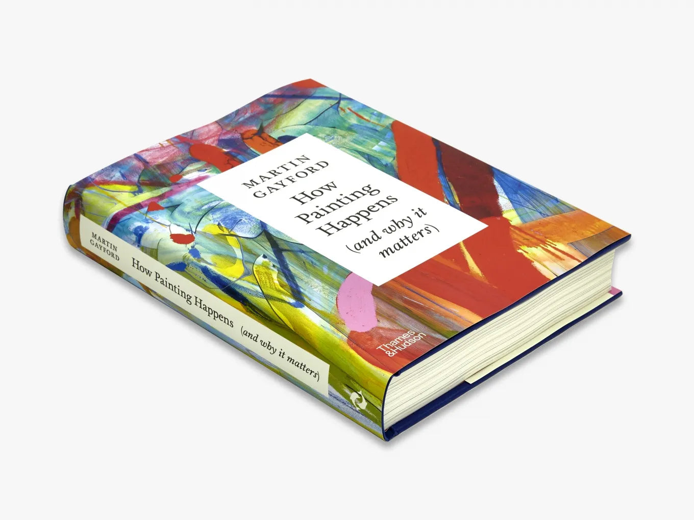 How Painting Happens (and Why It Matters) - Signed Collector's Edition | Art Book for Artists, Students & Collectors | Perfect Gift for Art Lovers & Creative Minds