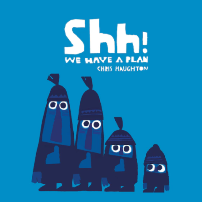 Haughton, Chris: Shh! We Have a Plan - Hardcover Children's Book | Perfect for Bedtime Stories & Classroom Reading