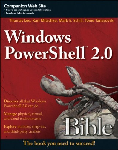 Windows PowerShell 2.0 Bible by Lee, Thomas, Mitschke, Karl, Schill, Mark E., Tanasovski - Comprehensive Guide for IT Professionals and System Administrators