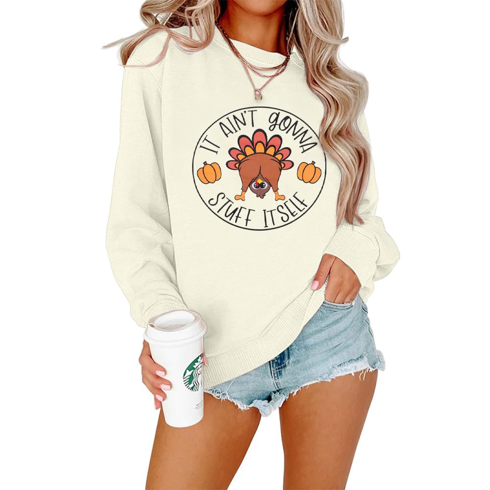 Funny Thanksgiving Sweatshirt for Women - 'It Ain't Gonna Stuff Itself' Turkey Graphic Pullover | Cute Holiday Gift & Family Gathering Outfit