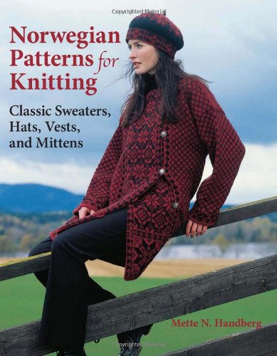 Norwegian Knitting Patterns: Classic Sweaters, Hats, Vests & Mittens for Adults & Kids - Perfect for Winter Crafts & DIY Gifts