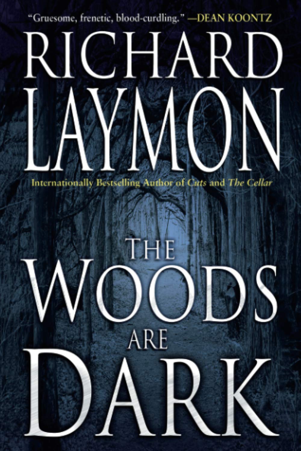The Woods are Dark - Thrilling Horror Novel by Richard Laymon | Scary Suspense Book for Halloween & Campfire Reading