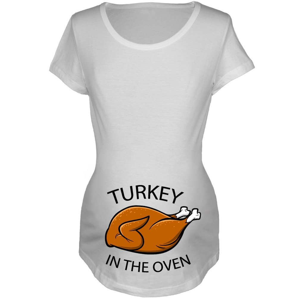 Turkey in The Oven Maternity T-Shirt for Women - 2X-Large White - Comfortable Pregnancy Shirt for Thanksgiving, Baby Shower & Family Gatherings