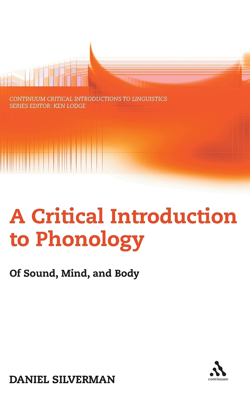 Critical Introduction to Phonology: Sound, Mind, and Body - Linguistics Study Book | Perfect for University Students & Language Researchers