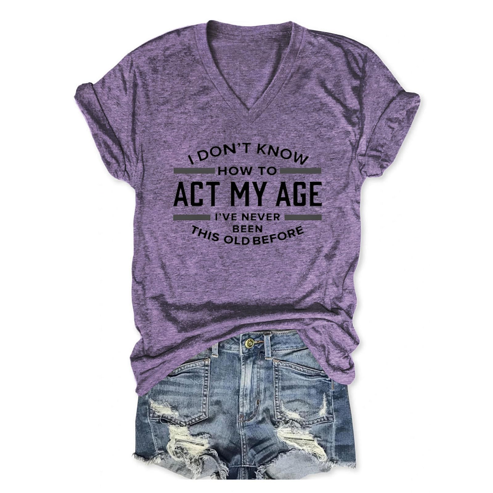 Funny Sarcastic V-Neck Graphic T-Shirts for Women - 'I Don't Know How to Act My Age' Tee - Summer Short Sleeve Casual Tops for Everyday Wear & Girls Night Out