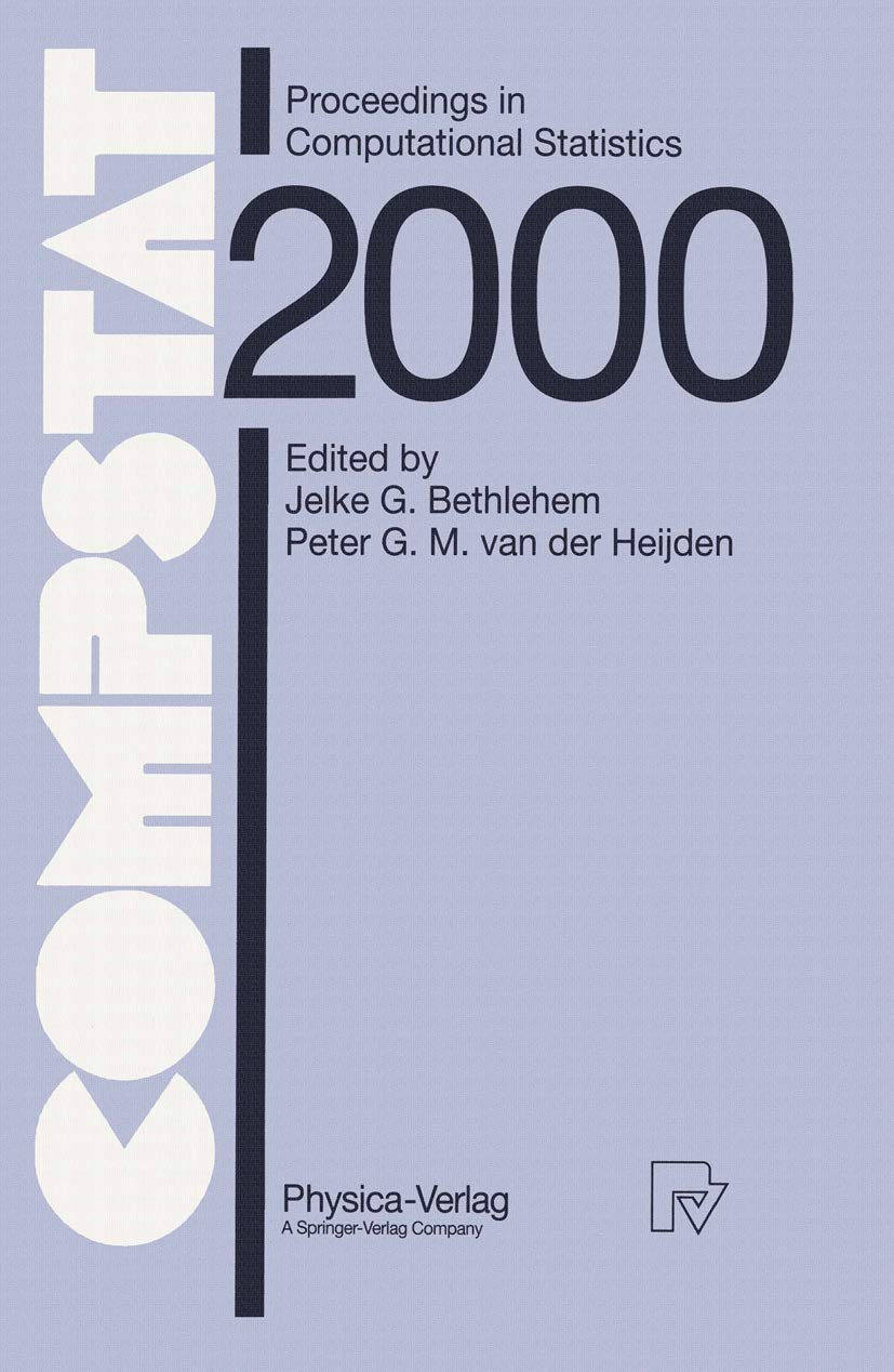 COMPSTAT 2000: Proceedings of the 14th Computational Statistics Symposium in Utrecht, Netherlands | Data Analysis & Statistical Modeling Reference Book for Researchers & Academics