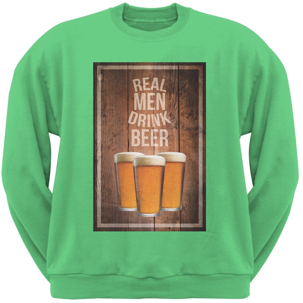 Real Men Drink Beer Irish Green Adult Sweatshirt - St. Patrick's Day Apparel for Men | Pub Crawl, Irish Themed Parties & Holiday Celebration