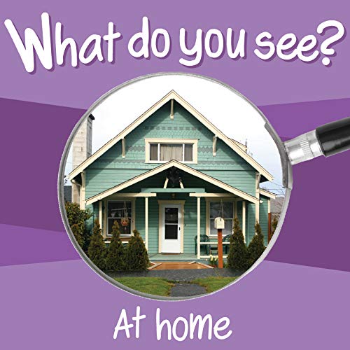What Do You See: At Home - Interactive Picture Book for Kids | Early Learning & Family Reading Time | Perfect for Bedtime Stories & Preschool Education