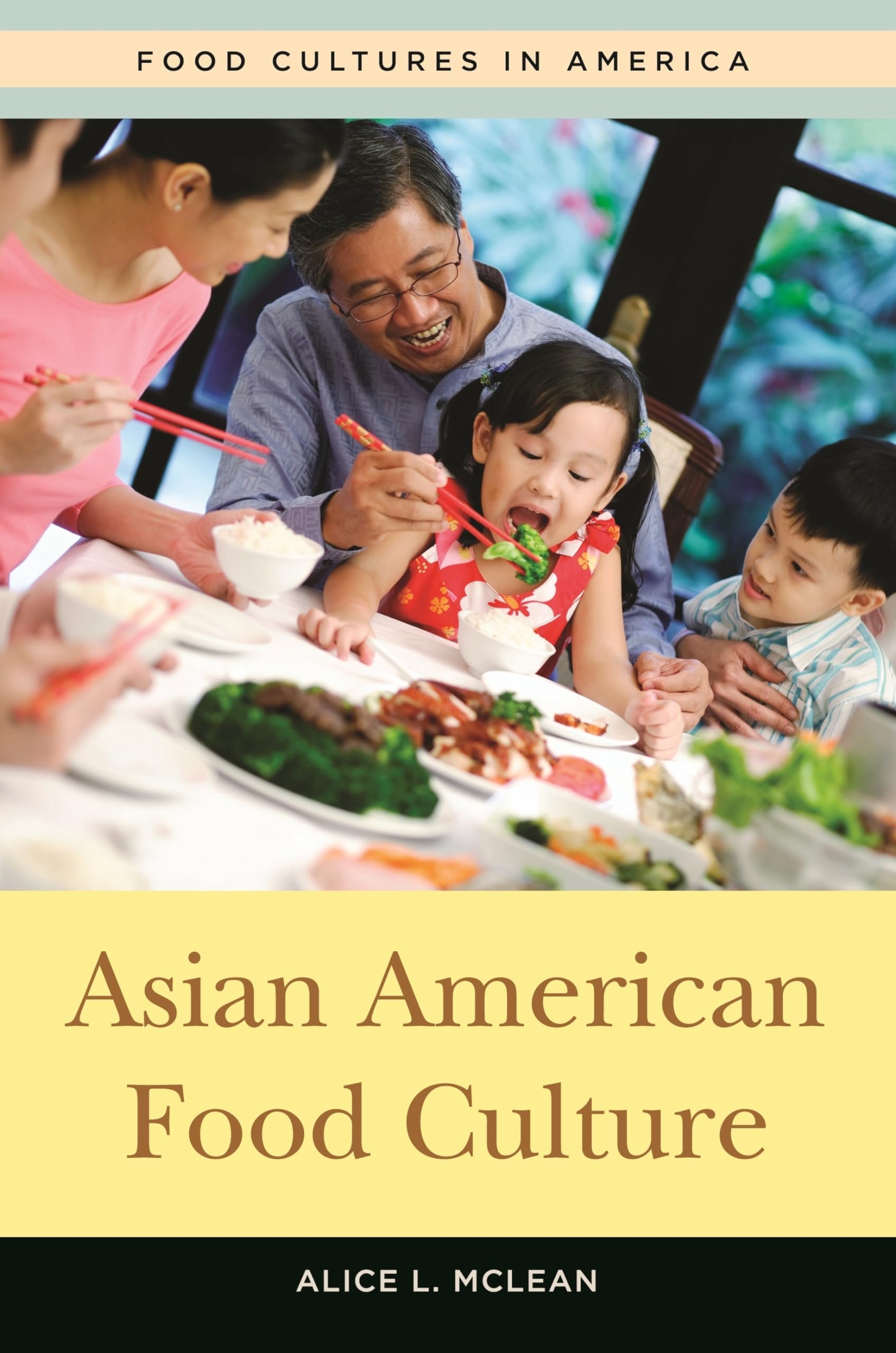 Asian American Food Culture - History & Traditions for Home Cooking
