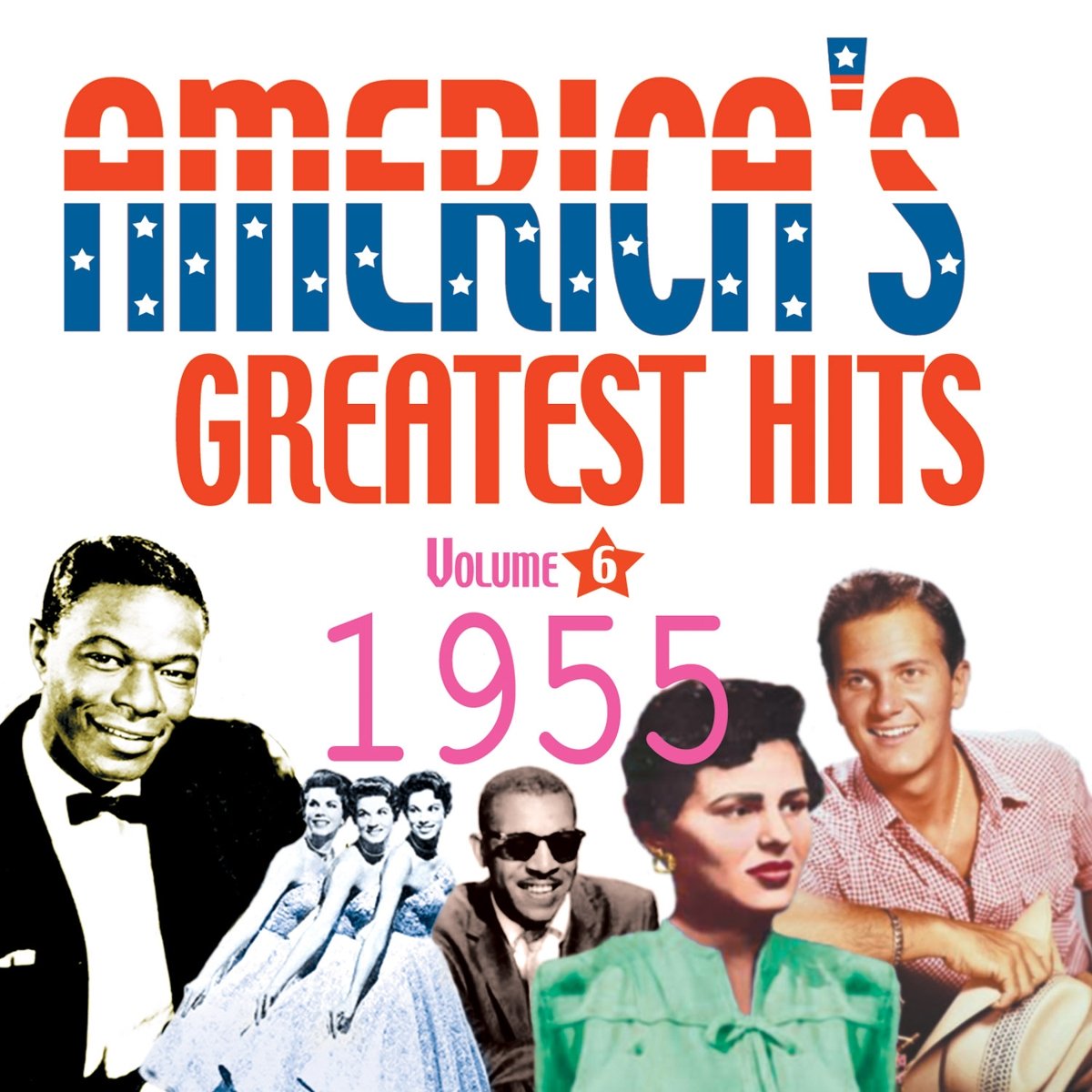 America's Greatest Hits Vol. 6: 1955 - Classic Music Collection for Home, Car & Party Playback | Nostalgic 50s Songs