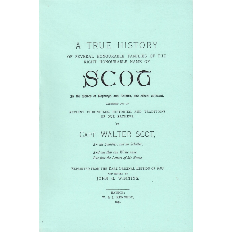 The True History of the Honorable Scott Families in Roxburgh & Selkirk Shires - Genealogy & Ancestry Research for Scottish Heritage Enthusiasts | Perfect for Family History Projects and Clan Research