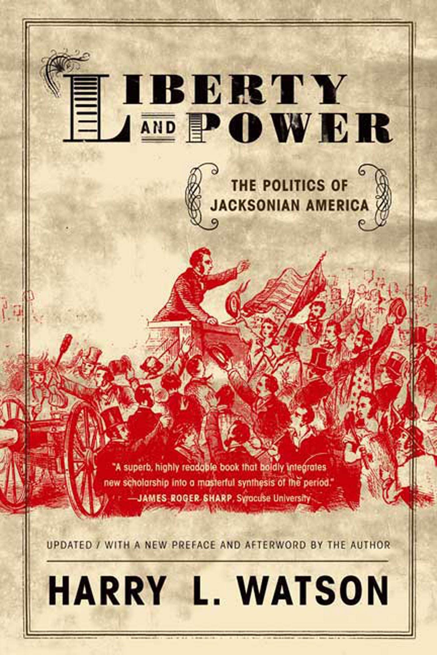 Liberty and Power: The Politics of Jacksonian America - Historical Analysis of 19th Century US Democracy | Perfect for History Students, Scholars & Political Science Enthusiasts