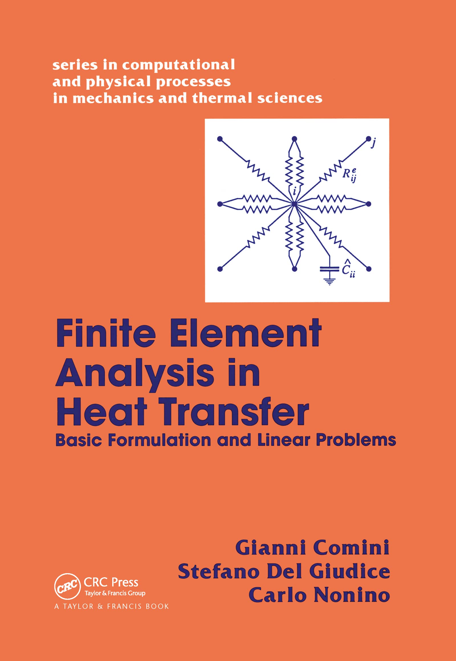 Finite Element Analysis in Heat Transfer: Basic Formulation & Linear Problems - Computational & Physical Processes for Mechanical & Thermal Sciences | Engineering Simulation Textbook for Students & Researchers