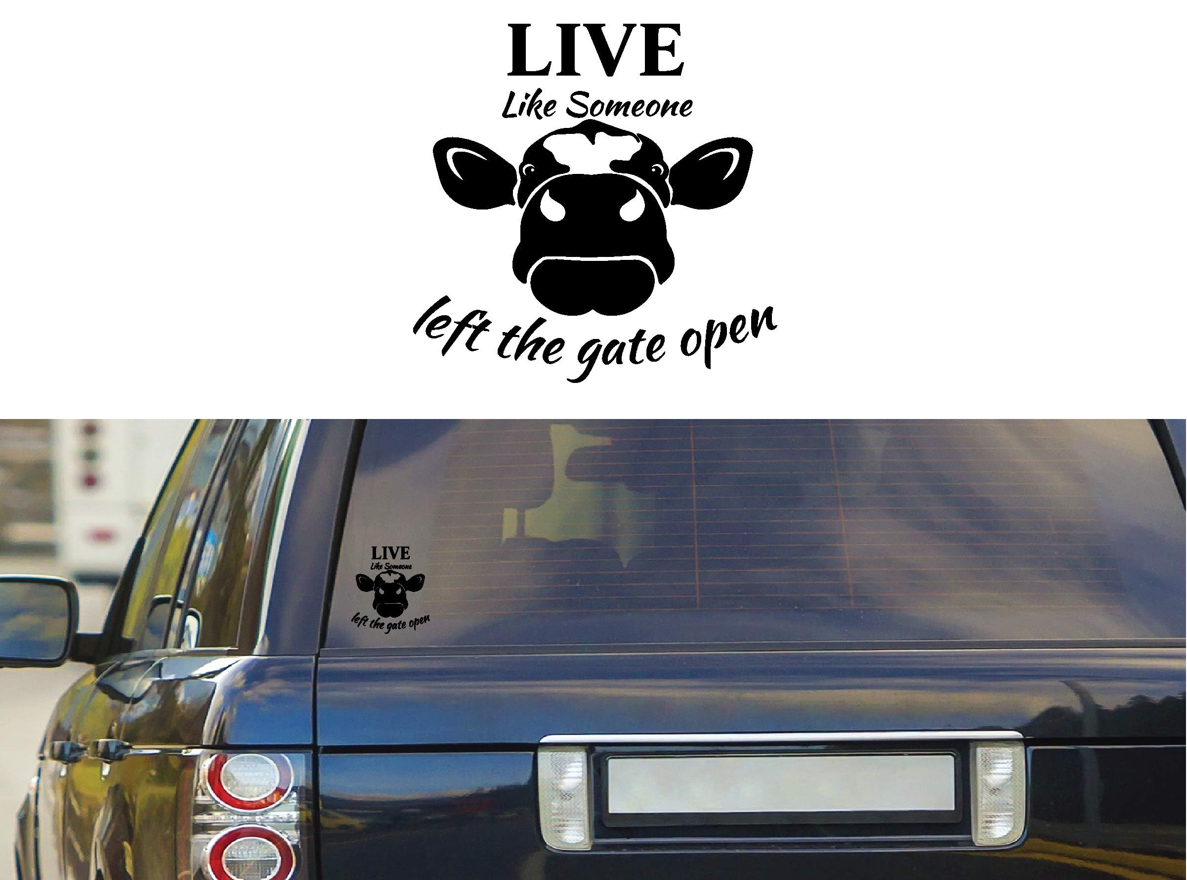 Funny Cow Decal Vinyl Sticker - 'Live Life Like Someone Left The Gate Open' - 5.5 x 5.5 Inch Black NOK870 - Perfect for Cars, Trucks, Vans, Walls & Laptops - Great for Humor Lovers & Farmhouse Decor